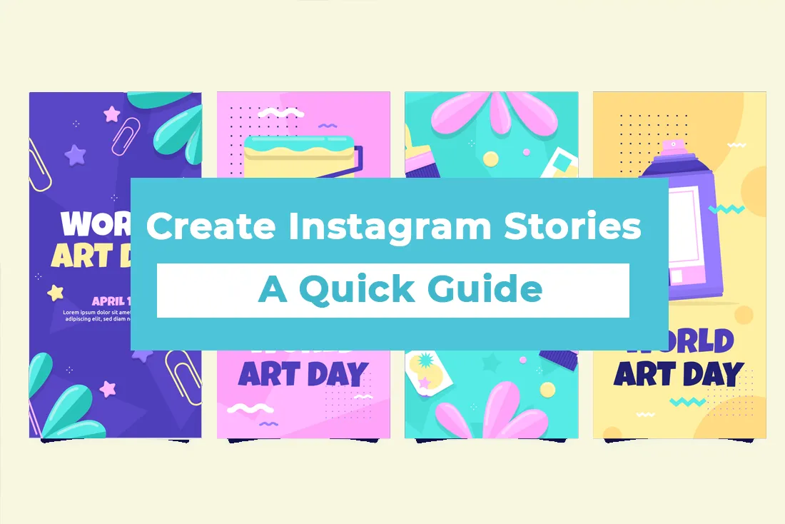 A Quick and Easy Guide to Creating Stories on Instagram
