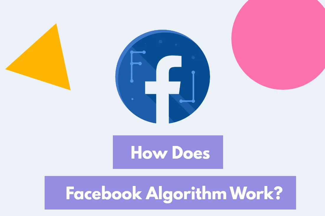 How Does Facebook Algorithm Work in 2024