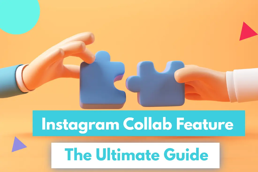 How to use the Instagram Collab Feature to boost engagement