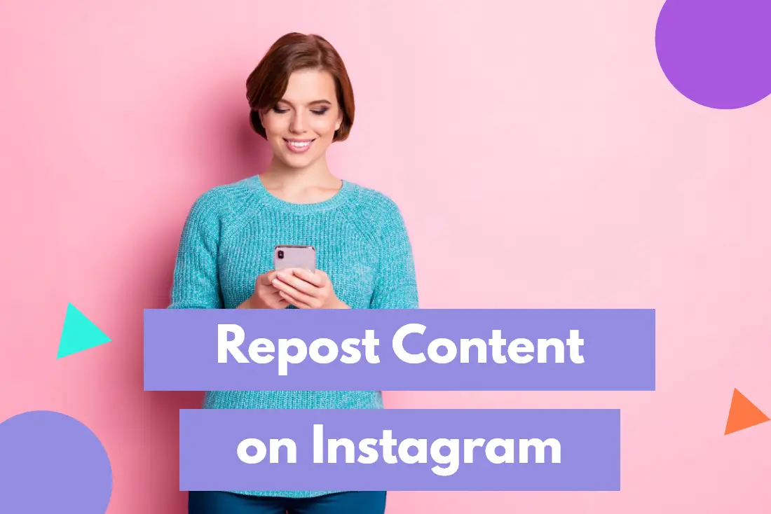 How to repost content on Instagram? A complete guide