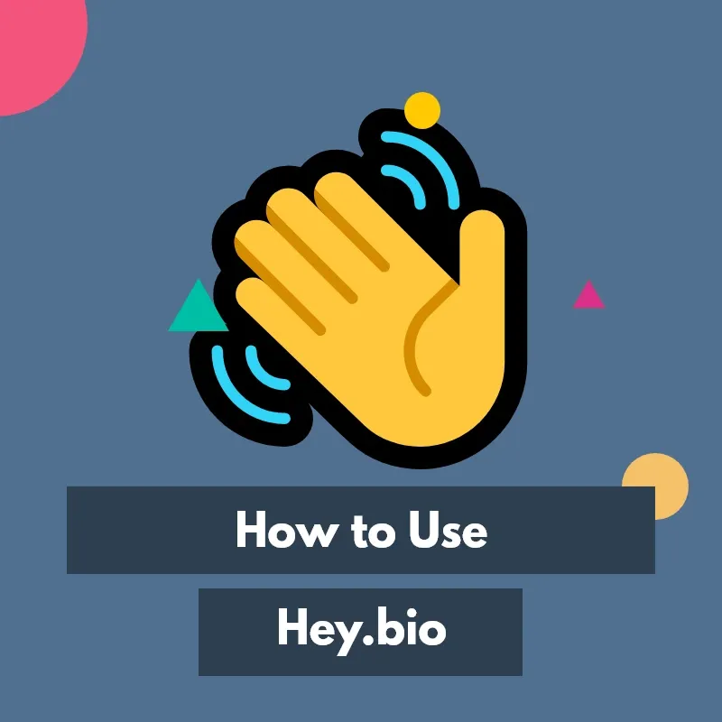 How to Use Hey.bio