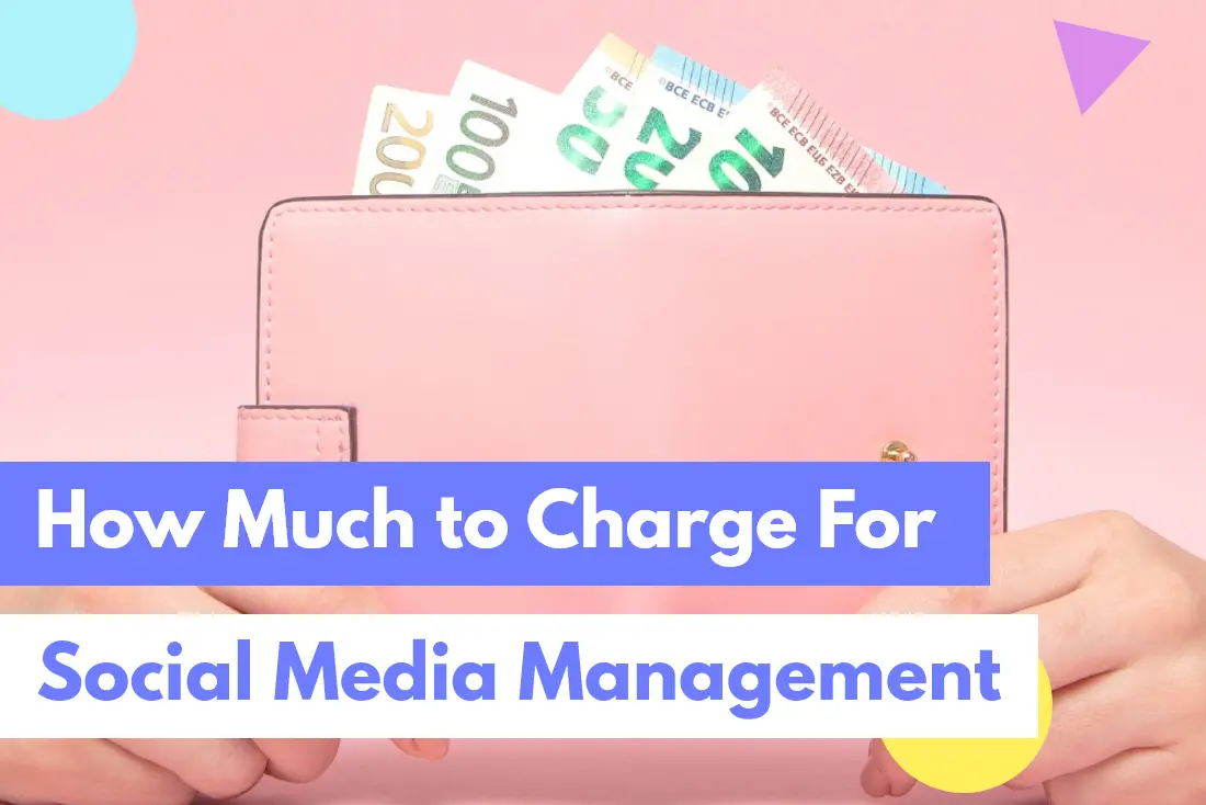 How Much to Charge for Social Media Management