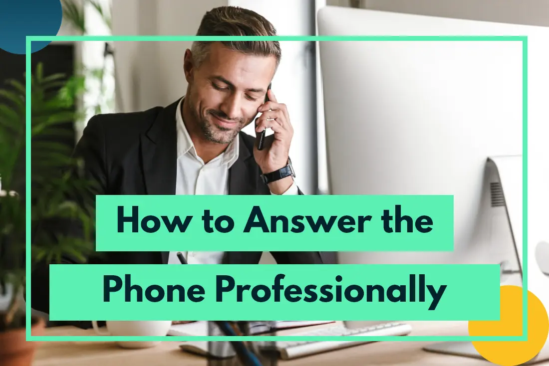 How to Answer the Phone Professionally at Your Business