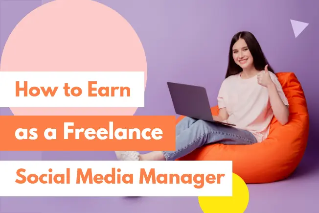 How to Earn Money as a Freelance Social Media Manager