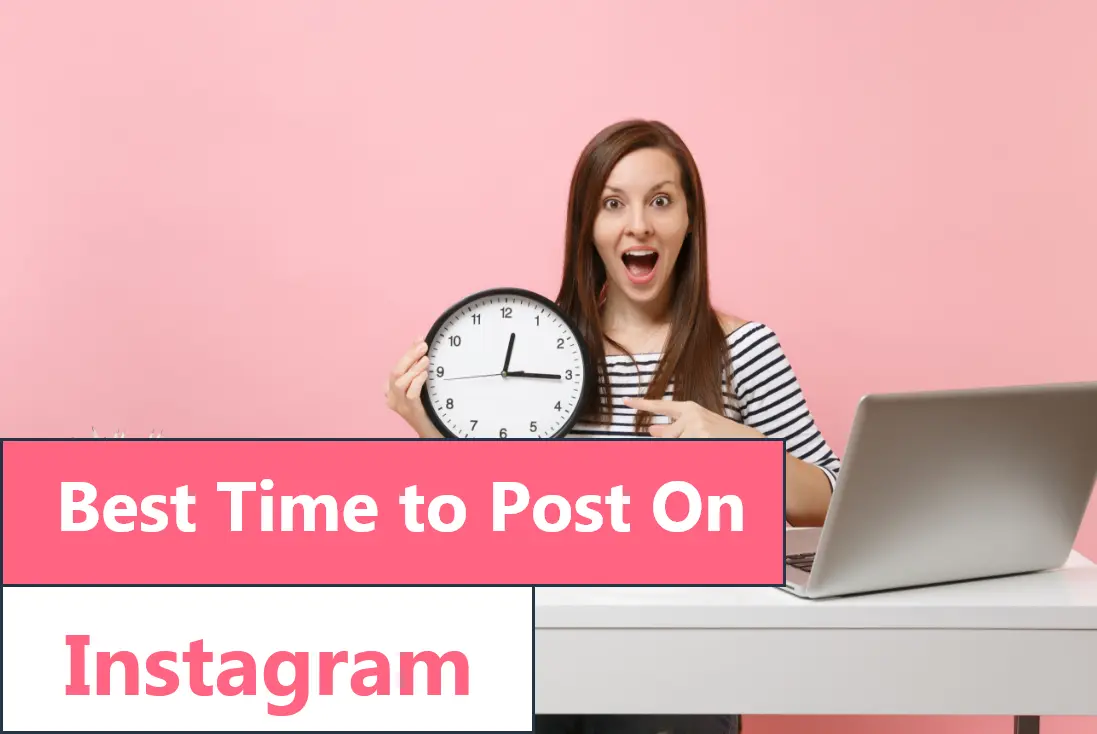 Best Time to Post on Instagram in 2024 [According To Top Studies]